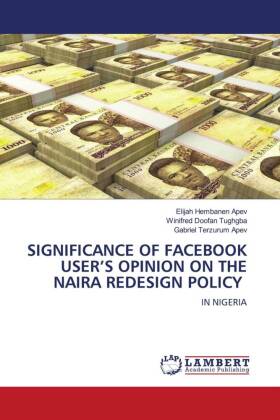 Significance of Facebook User's Opinion on the Naira Redesign Policy