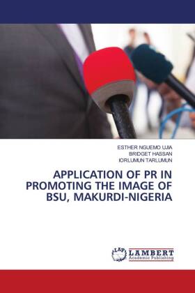 Application of PR in Promoting the Image of Bsu, Makurdi-Nigeria