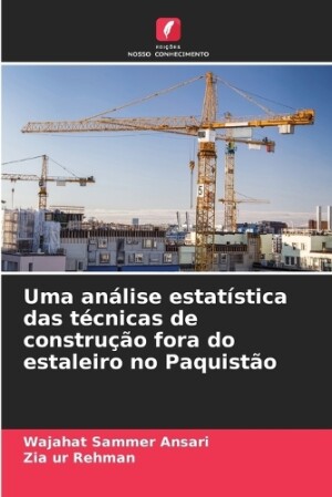 Uma análise estatística das técnicas de construção fora do estaleiro no Paquistão