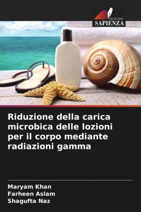 Riduzione della carica microbica delle lozioni per il corpo mediante radiazioni gamma