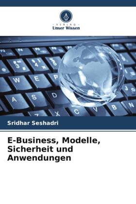 E-Business, Modelle, Sicherheit und Anwendungen