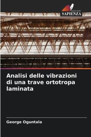 Analisi delle vibrazioni di una trave ortotropa laminata