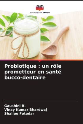 Probiotique : un rôle prometteur en santé bucco-dentaire