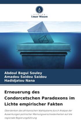 Erneuerung des Condorcetschen Paradoxons im Lichte empirischer Fakten