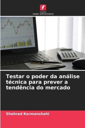 Testar o poder da análise técnica para prever a tendência do mercado