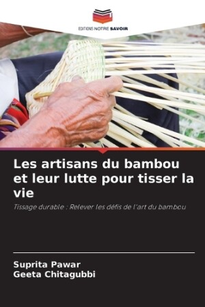 Les artisans du bambou et leur lutte pour tisser la vie