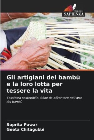 Gli artigiani del bambù e la loro lotta per tessere la vita