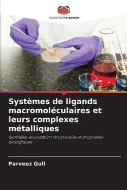 Systèmes de ligands macromoléculaires et leurs complexes métalliques