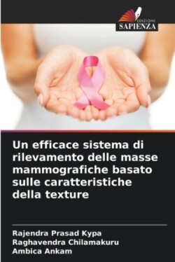 efficace sistema di rilevamento delle masse mammografiche basato sulle caratteristiche della texture