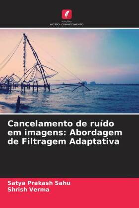 Cancelamento de ruído em imagens: Abordagem de Filtragem Adaptativa