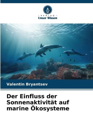 Einfluss der Sonnenaktivität auf marine Ökosysteme