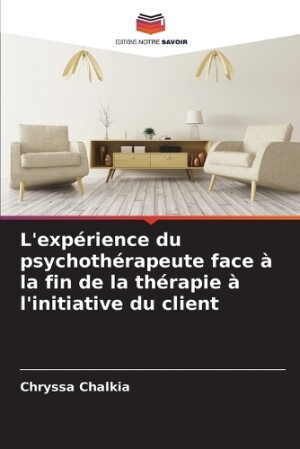 L'expérience du psychothérapeute face à la fin de la thérapie à l'initiative du client