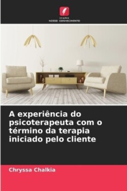 experiência do psicoterapeuta com o término da terapia iniciado pelo cliente