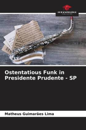 Ostentatious Funk in Presidente Prudente - SP