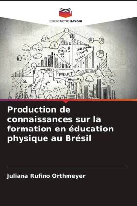 Production de connaissances sur la formation en éducation physique au Brésil