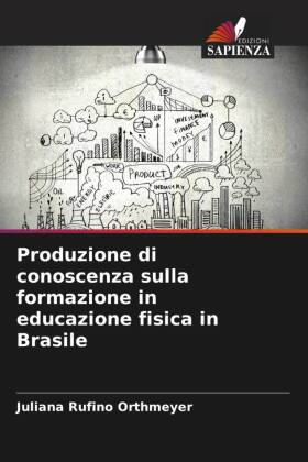 Produzione di conoscenza sulla formazione in educazione fisica in Brasile