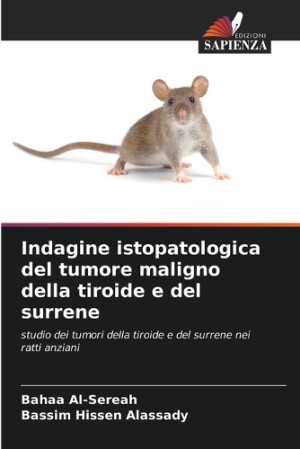 Indagine istopatologica del tumore maligno della tiroide e del surrene