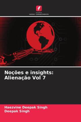 Noções e insights: Alienação Vol 7