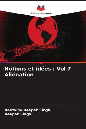 Notions et idées : Vol 7 Aliénation