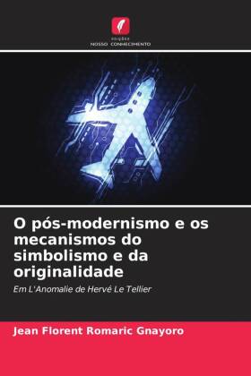 O pós-modernismo e os mecanismos do simbolismo e da originalidade