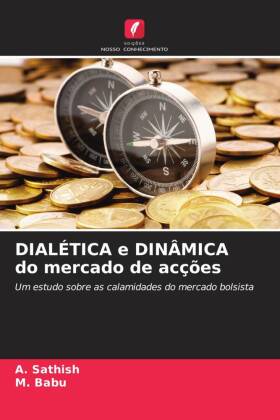 DIALÉTICA e DINÂMICA do mercado de acções