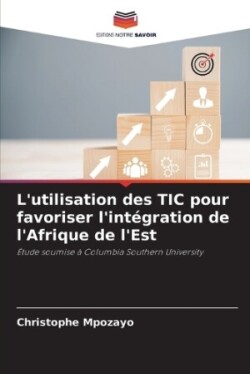 L'utilisation des TIC pour favoriser l'intégration de l'Afrique de l'Est