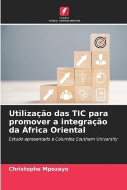 Utilização das TIC para promover a integração da África Oriental