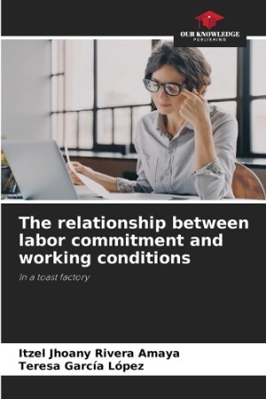 relationship between labor commitment and working conditions