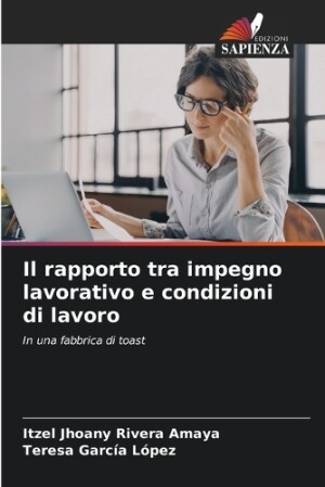 rapporto tra impegno lavorativo e condizioni di lavoro