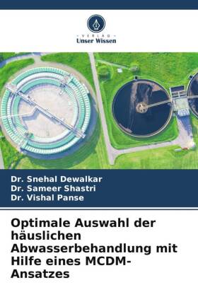 Optimale Auswahl der häuslichen Abwasserbehandlung mit Hilfe eines MCDM-Ansatzes