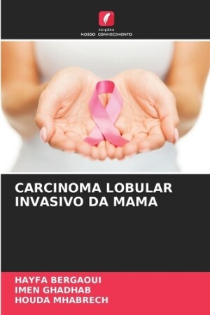 Carcinoma Lobular Invasivo Da Mama