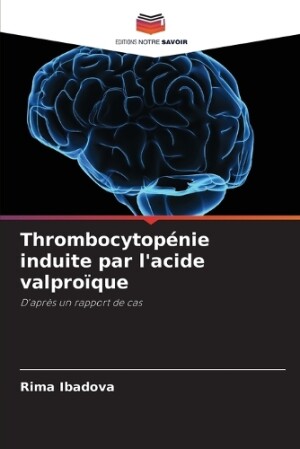 Thrombocytopénie induite par l'acide valproïque