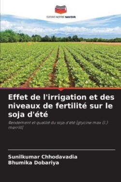 Effet de l'irrigation et des niveaux de fertilité sur le soja d'été