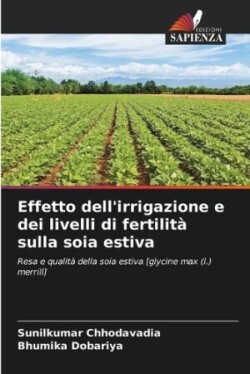 Effetto dell'irrigazione e dei livelli di fertilità sulla soia estiva