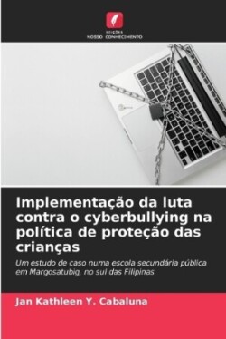 Implementação da luta contra o cyberbullying na política de proteção das crianças