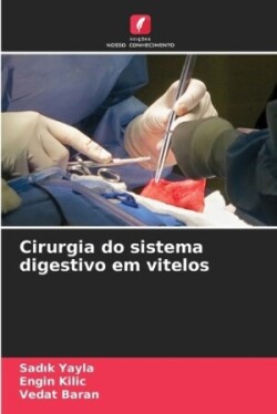 Cirurgia do sistema digestivo em vitelos