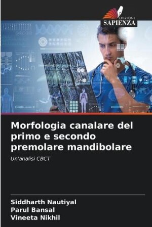 Morfologia canalare del primo e secondo premolare mandibolare