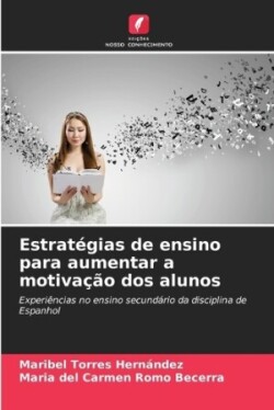 Estratégias de ensino para aumentar a motivação dos alunos