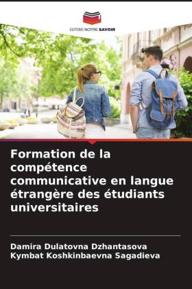 Formation de la compétence communicative en langue étrangère des étudiants universitaires