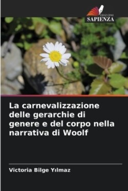 carnevalizzazione delle gerarchie di genere e del corpo nella narrativa di Woolf