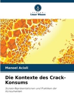 Kontexte des Crack-Konsums