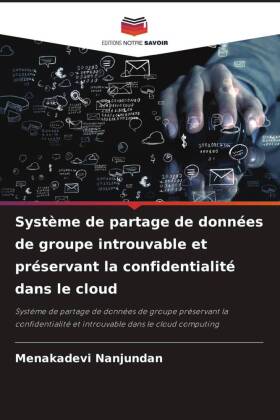 Système de partage de données de groupe introuvable et préservant la confidentialité dans le cloud