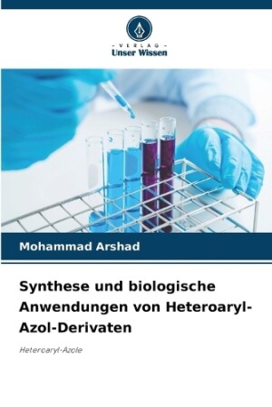 Synthese und biologische Anwendungen von Heteroaryl-Azol-Derivaten