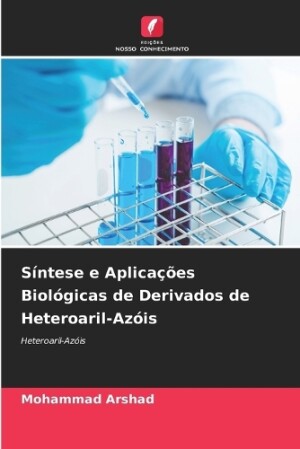 Síntese e Aplicações Biológicas de Derivados de Heteroaril-Azóis