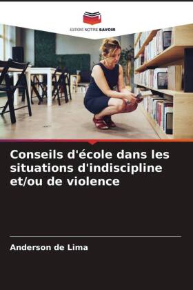 Conseils d'école dans les situations d'indiscipline et/ou de violence