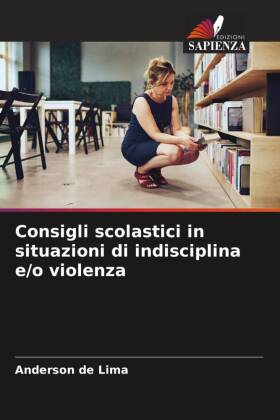 Consigli scolastici in situazioni di indisciplina e/o violenza