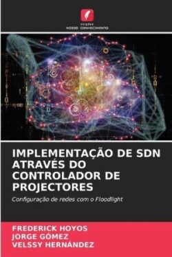 Implementação de Sdn Através Do Controlador de Projectores