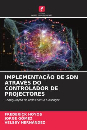 IMPLEMENTAÇÃO DE SDN ATRAVÉS DO CONTROLADOR DE PROJECTORES