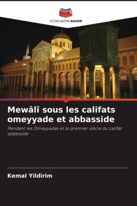 Mewâlî sous les califats omeyyade et abbasside