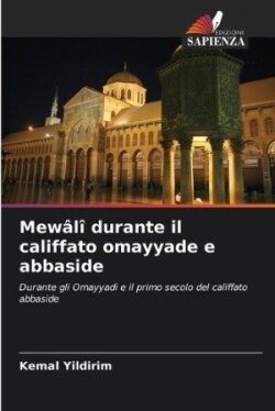 Mewâlî durante il califfato omayyade e abbaside